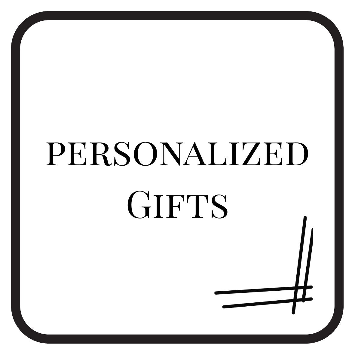 PERSONALIZED GIFTS