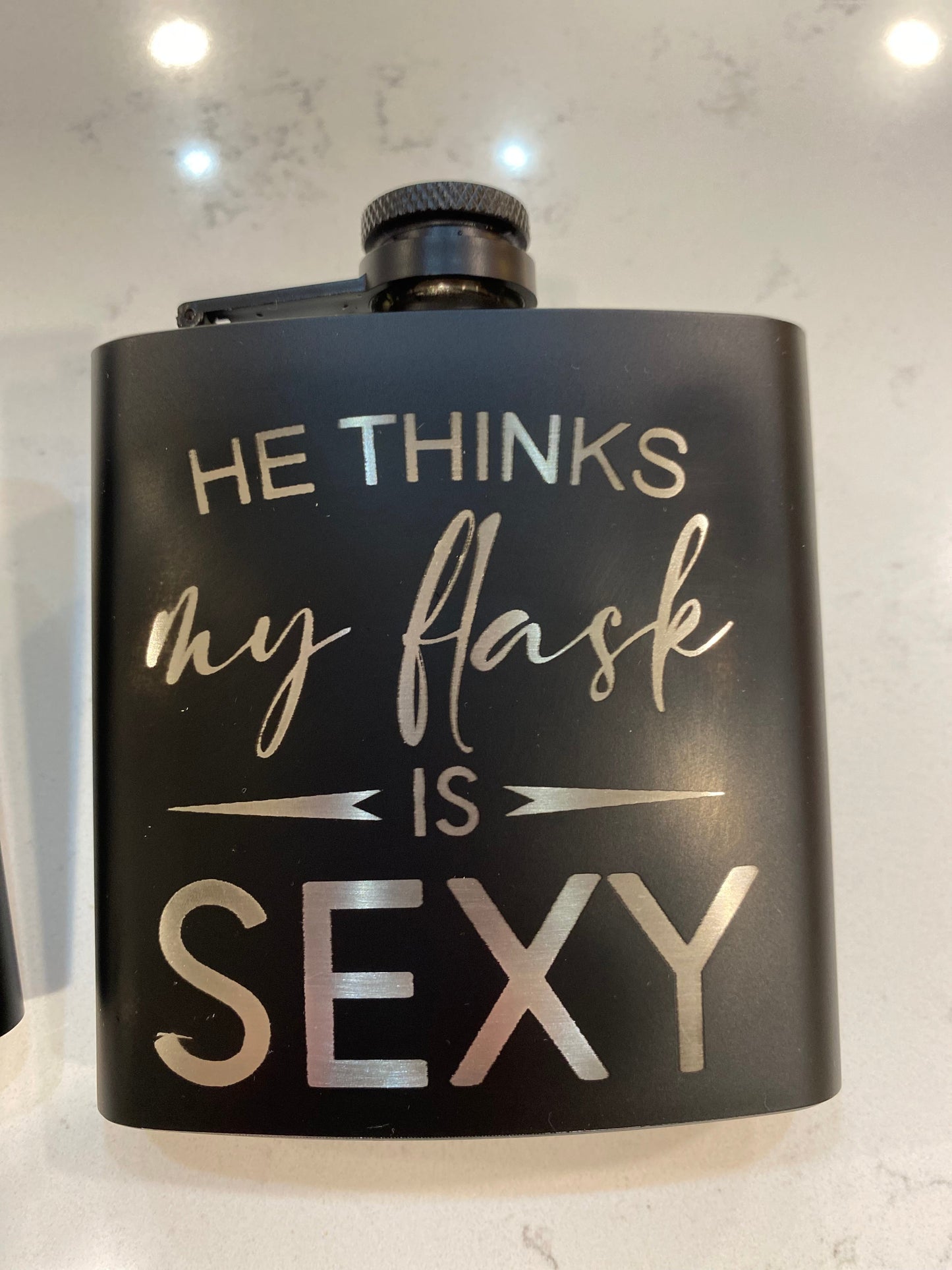 He Thinks your Flask Is Sexy Engraved Flask