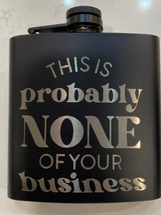 This Is Probably None of your Business Flask